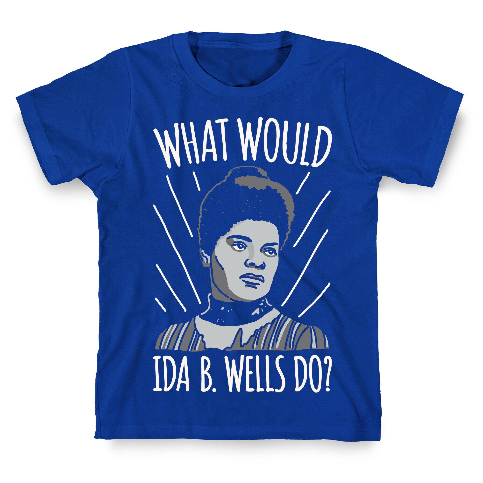What Would Ida B. Wells Do T-Shirt